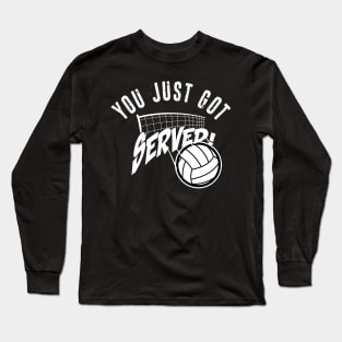 You Just Got Served Funny Volleybally Shirt Long Sleeve T-Shirt